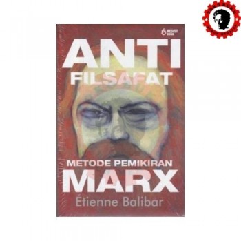 Anti Filsafat-Metode Pemikiran Marx