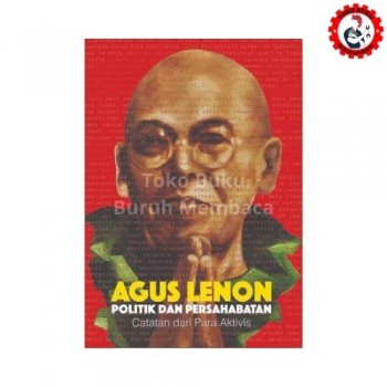 Agus Lenon Politik dan Persahabatan