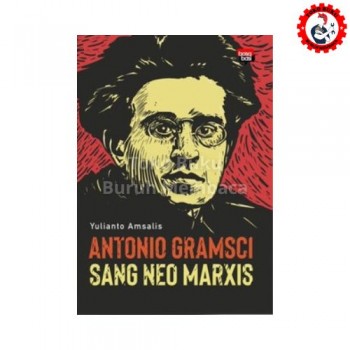 Antonio Gramsci Sang Neo Marxis