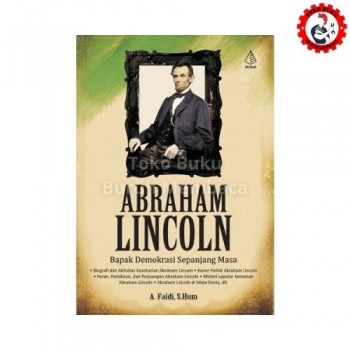 Abraham Lincoln - Bapak Demokrasi Sepanjang Masa