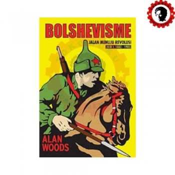 Bolshevisme: Jalan Menuju Revolusi Jilid 1