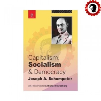 Capitalism Socialism and Democracy Capitalism Socialism and Democracy