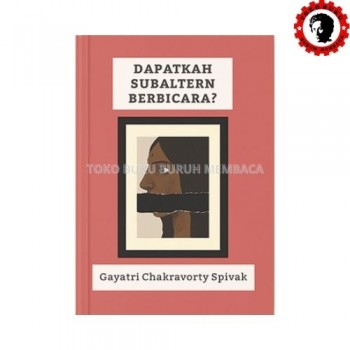 Dapatkah Subaltern Berbicara Dapatkah Subaltern Berbicara