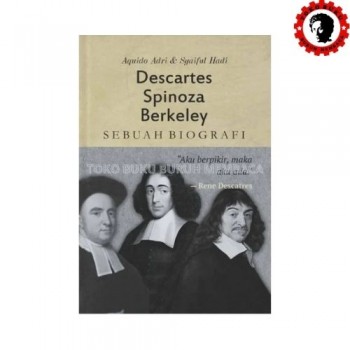 Descartes Spinoza dan Berkeley Sebuah Biografi