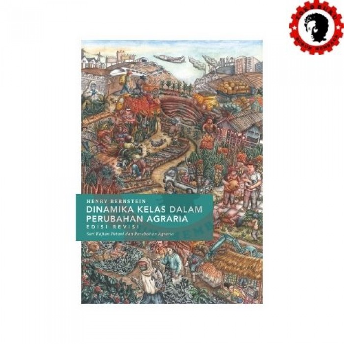 Dinamika Kelas Dalam Perubahan Agraria Edisi Revisi