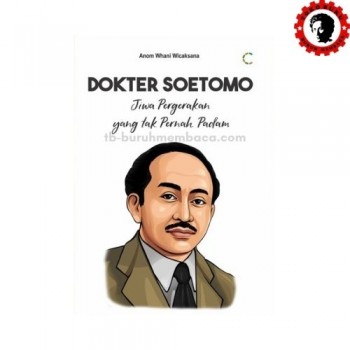 Dokter Soetomo Jiwa Pergerakan yang Tak Pernah Padam
