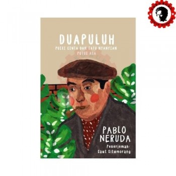 Dua puluh Puisi Cinta dan Satu Nyanyian Putus Asa Pablo Neruda