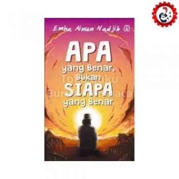 Apa yang benar, Bukan siapa yang benar?