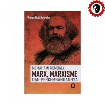 Memahami Marx, Marxismedan Perkembangannya