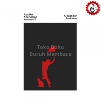 Apa itu Anarkisme Komunis?