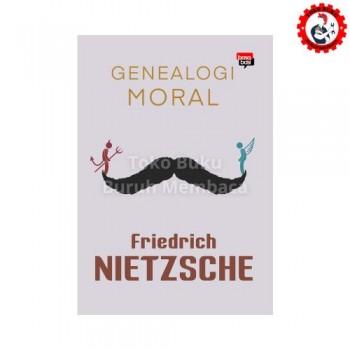 Genealogi Moral - Friedrich Nietzsche