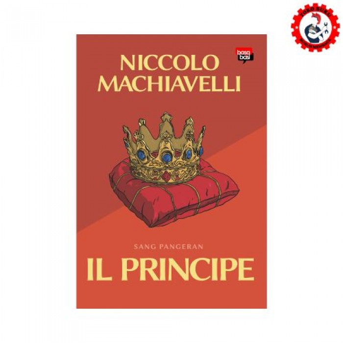 Machiavelli; IL PRINCIPE (Sang Pangeran) - Basabasi