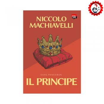 Machiavelli; IL PRINCIPE (Sang Pangeran) - Basabasi