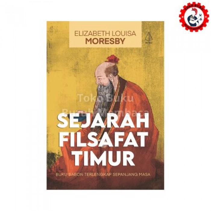 Sejarah Filsafat Timur Buku Babon Terlengkap Sepanjang Masa