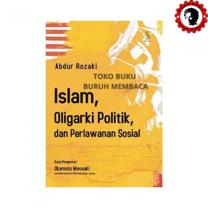 Islam, Oligarki Politik dan Perlawanan Sosial