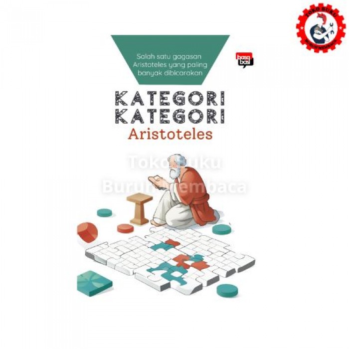 Aristoteles; Kategori-kategori (Salah Satu Gagasan Aristoteles yang Paling Banyak Dibicarakan)