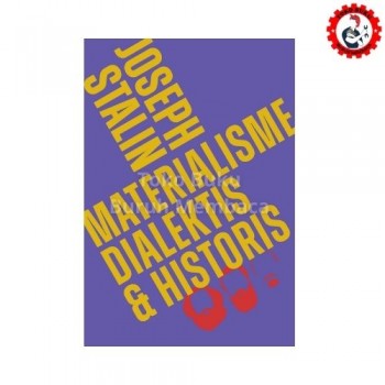 Materialisme Dialektis dan Historis - Joseph Stalin