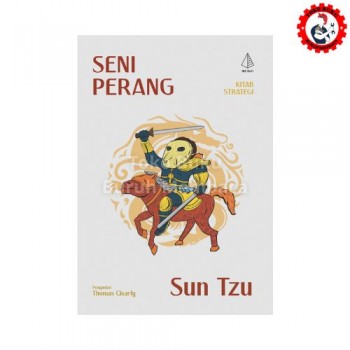 Seni Perang - Sun Tzu Seni Perang - Sun Tzu