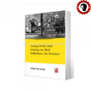  Framing Media Islam Terhadap Isu Jihad, Radikalisme, dan Terorisme