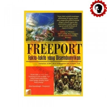 Freeport: Fakta-Fakta yang Disembunyikan