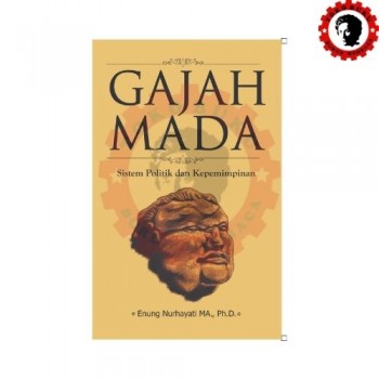 Gajah Mada – Sistem Politik dan Kepemimpinan