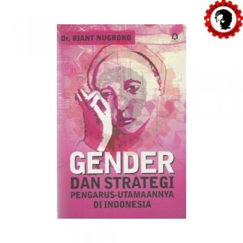 Gender dan Strategi Peng-Utamaannya di Indonesia