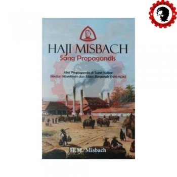 Haji Misbach Sang Propagandis