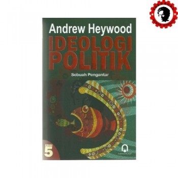 Ideologi Politik Sebuah Pengantar Ideologi Politik Sebuah Pengantar