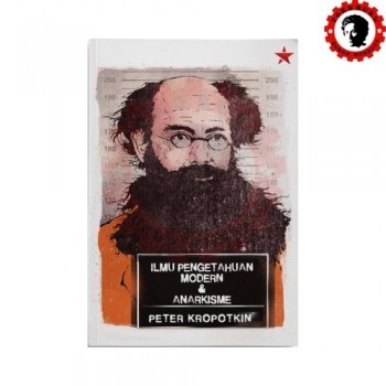 Anarkisme dan Ilmu Pengetahuan Modern – Peter Kropotkin