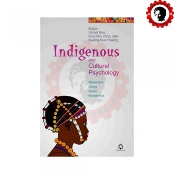 Indigenous and Cultutal Psichology Memahami Orang dalam Konteksnya 