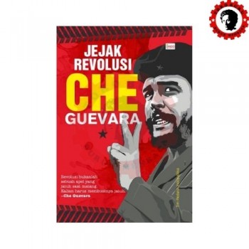 Jejak Revolusi Che Guevara 