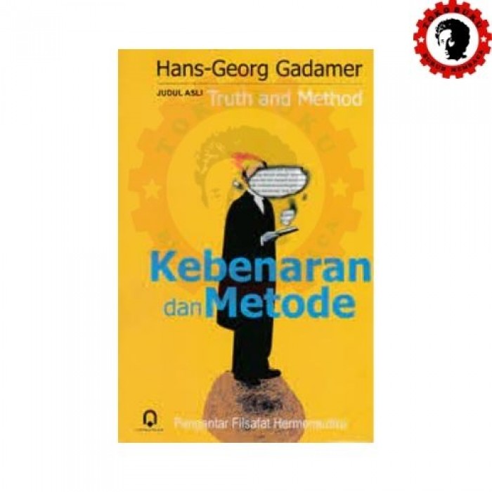 Kebenaran dan Metode Pengantar Filsafat Hermeneutika