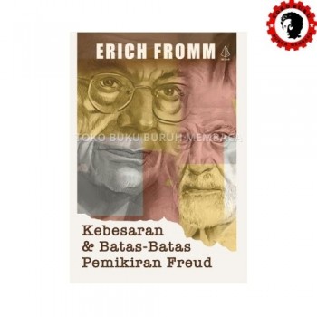 Kebesaran dan Batas Batas Pemikiran Freud Kebesaran dan Batas Batas Pemikiran Freud