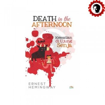 Death in The Afternoon - Kematian di Ujung Senja 