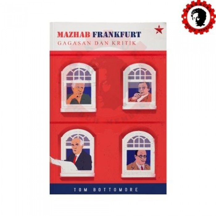 Mazhab Frankfurt Gagasan dan Kritik