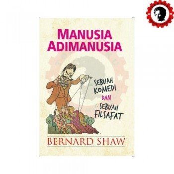 Manusia Adimanusia: Sebuah Komedia dan Sebuah Filsafat 