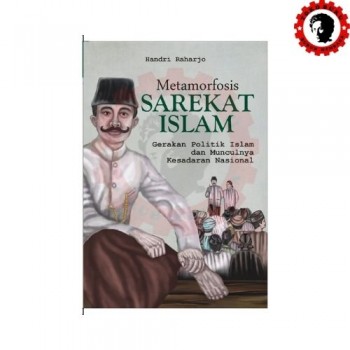 Metamorfosis Sarekat Islam  Metamorfosis Sarekat Islam