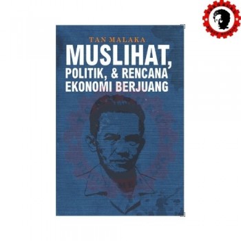 Muslihat, Politik, & Rencana Ekonomi Berjuang