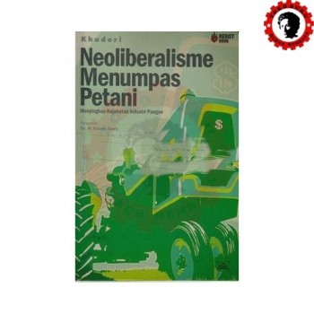 Neoliberalisme Menumpas Petani