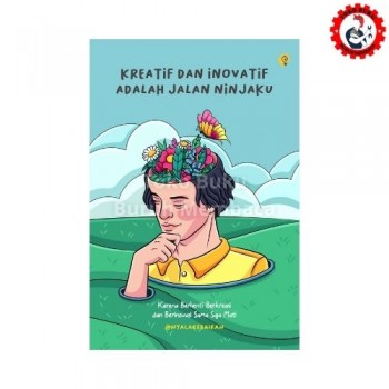 Kreatif dan Inovatif Adalah Jalan Ninjaku