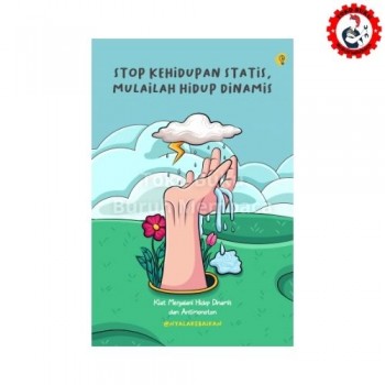 Stop Kehidupan Statis, Mulailah Hidup Dinamis