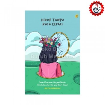 Hidup Tanpa Rasa Cemas