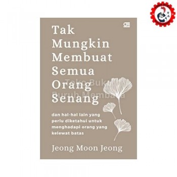 Tak Mungkin Membuat Semua Orang Senang