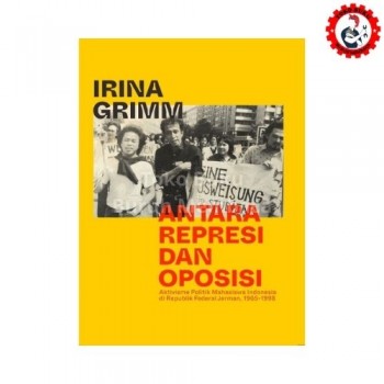 Antara Represi dan Oposisi - Irina Grimm