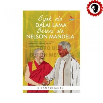 Bijak ala Dalai Lama Berani ala Nelson Mandela