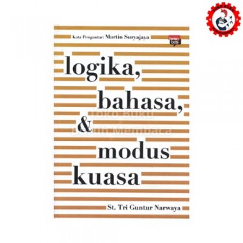 Logika, Bahasa, & Modus Kuasa