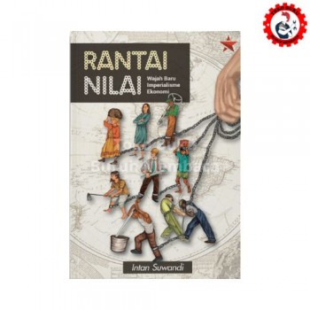 Rantai Nilai: Wajah Baru Imperialisme Ekonomi