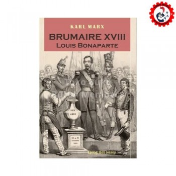 Brumaire XVIII Louis Bonaparte Brumaire XVIII Louis Bonaparte