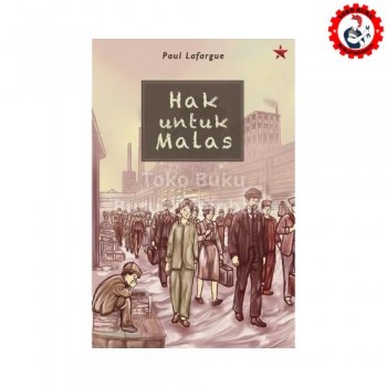 Hak untuk Malas - Paul Lafargue