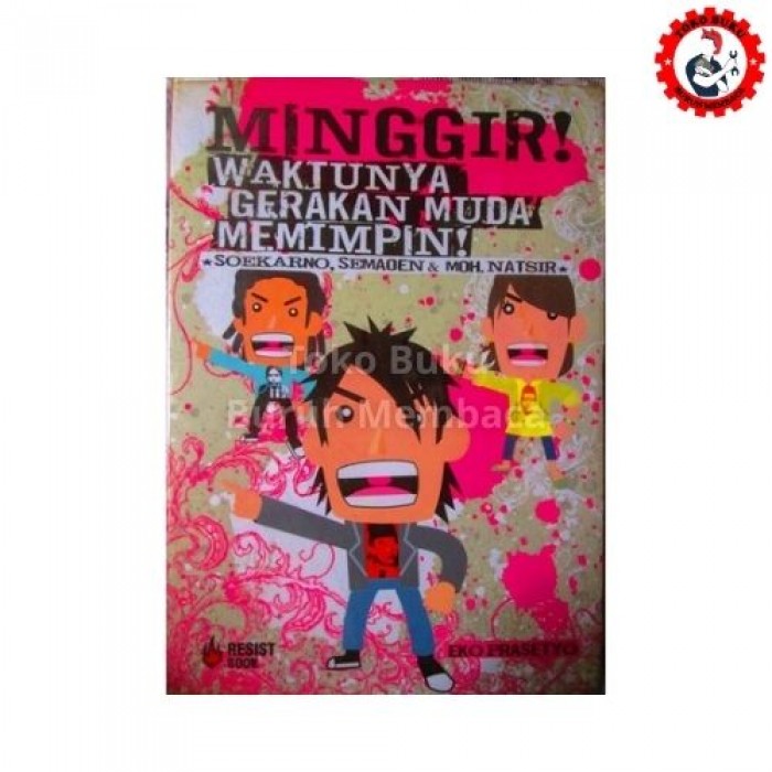 Minggir, Waktunya gerakan muda memimpin!